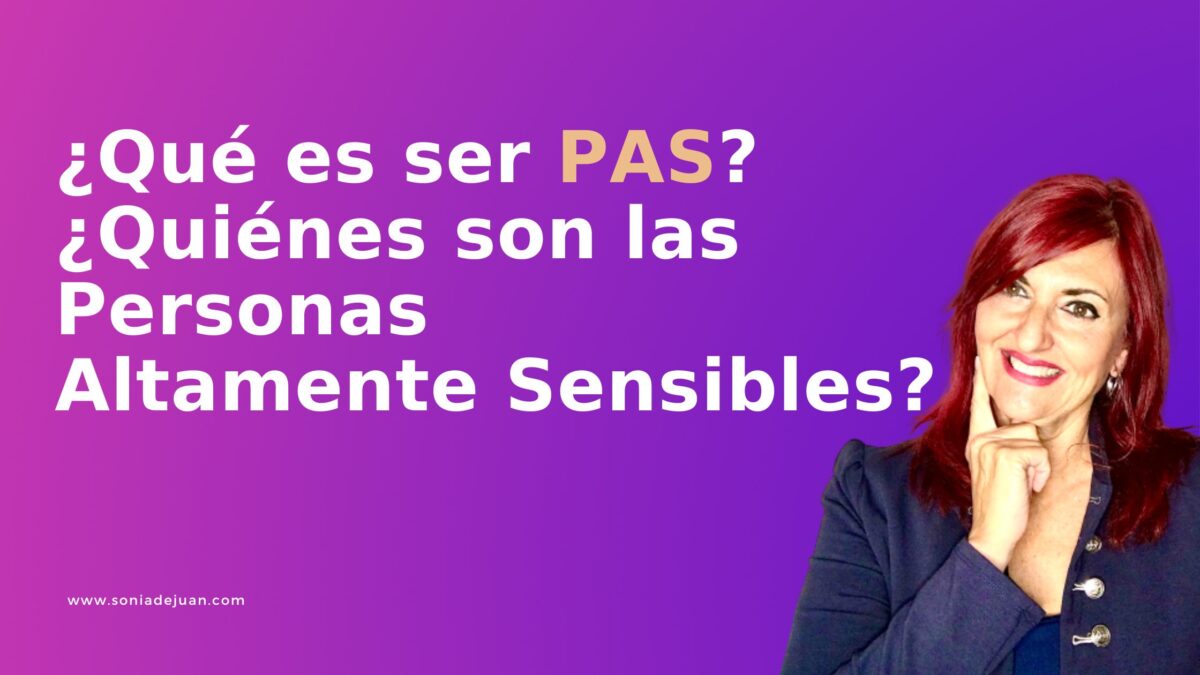 Personas altamente sensibles PAS ¿Quienes son?